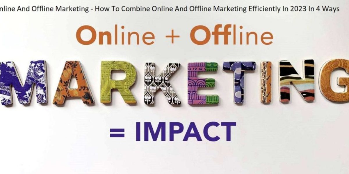 Online And Offline Marketing - How To Combine Online And Offline ...