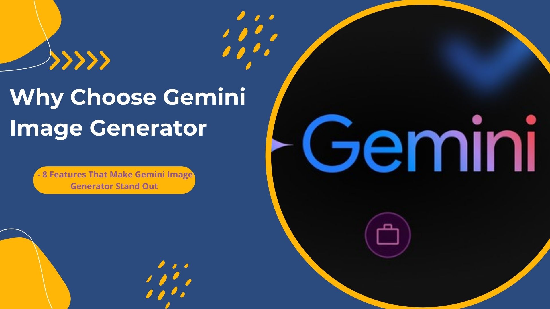 Why Choose Gemini Image Generator - 8 Features That Make Gemini Image ...