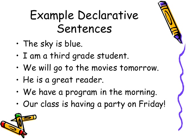 3 examples of declarative sentences