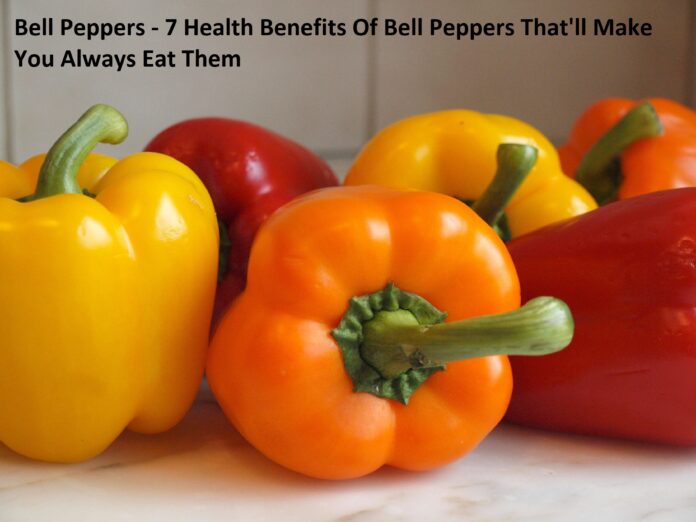 Bell Peppers - 7 Health Benefits Of Bell Peppers That'll Make You Always Eat Them