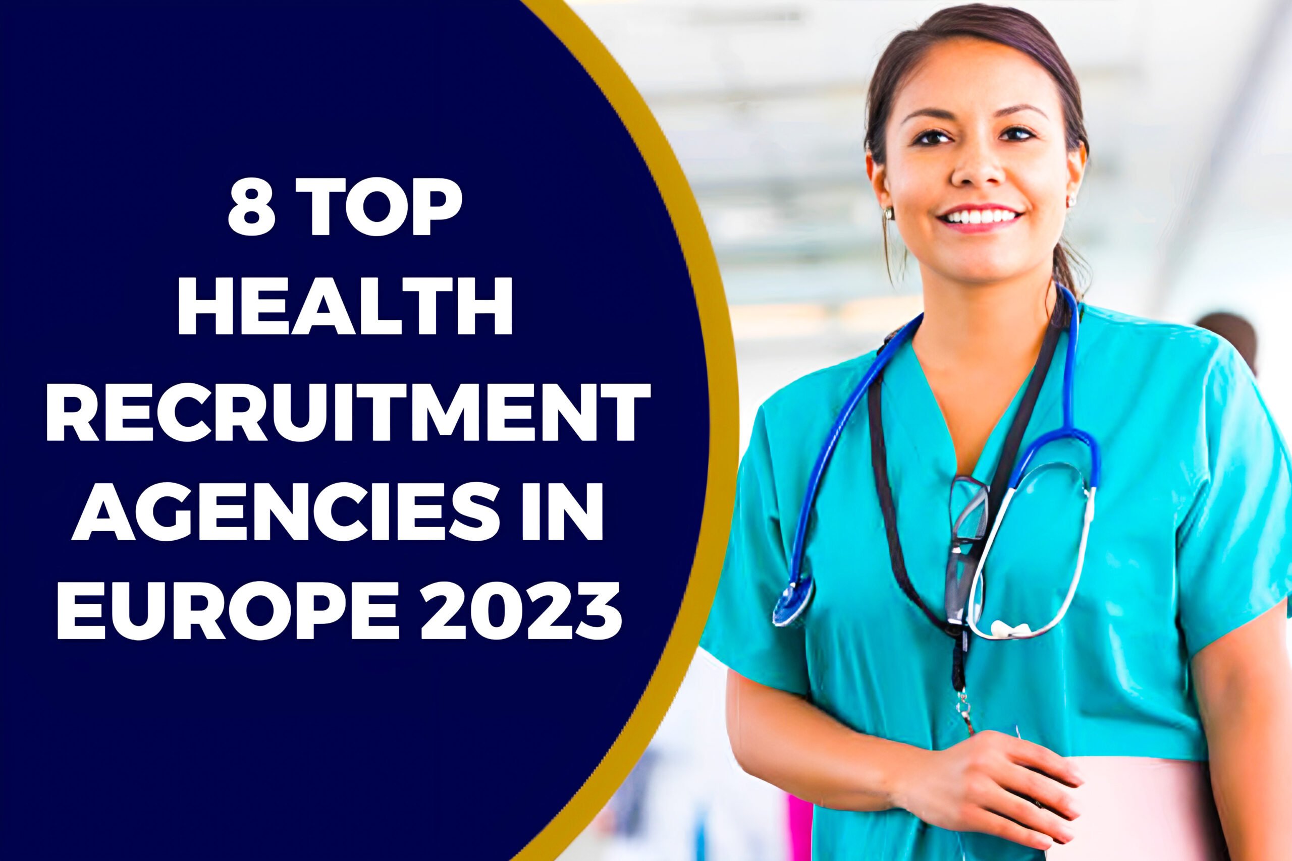 Health Recruitment Agencies In Europe - 8 Top Health Recruitment Agencies In Europe 2023