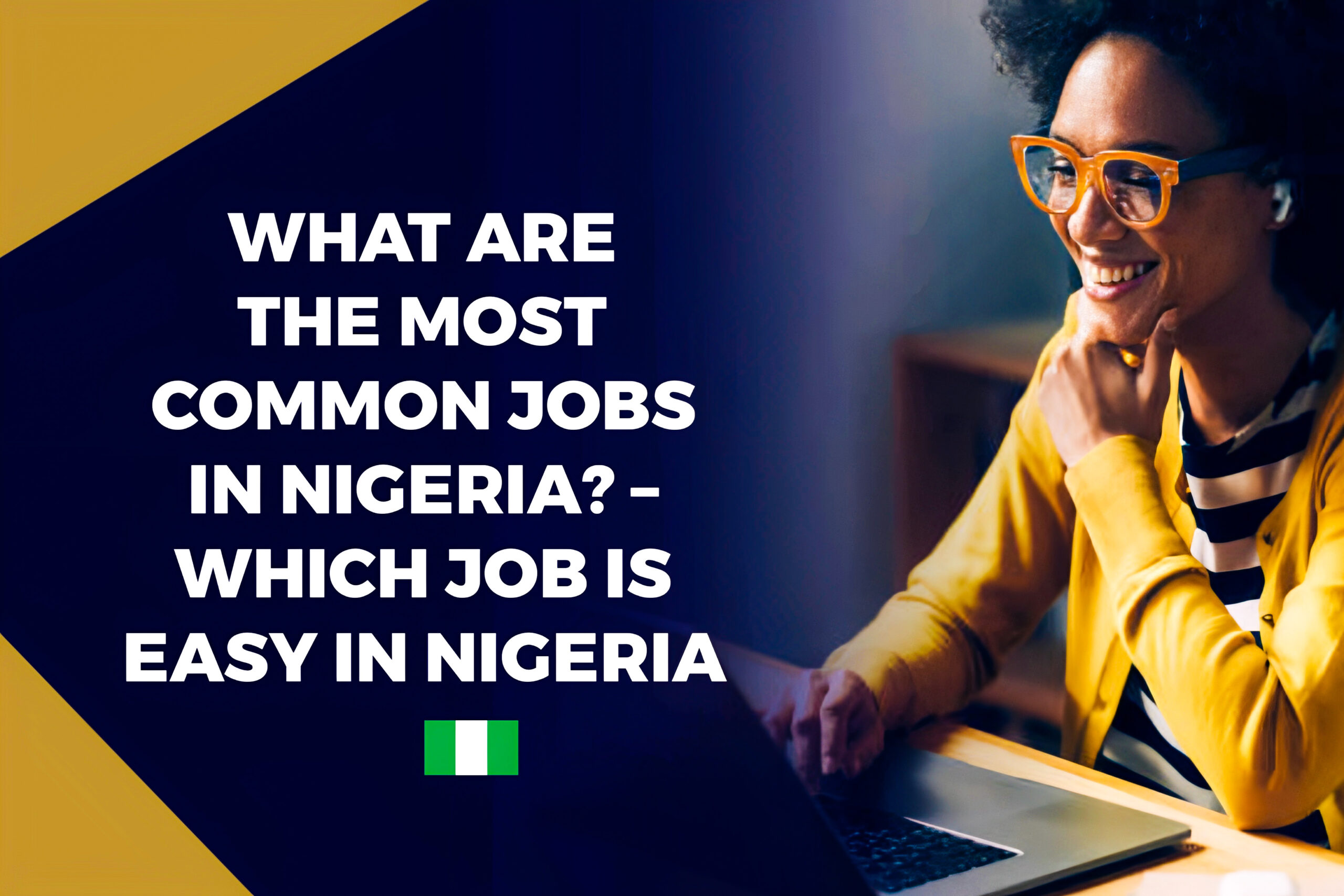 What Are The Most Common Jobs In Nigeria? – Which Job Is Easy In Nigeria