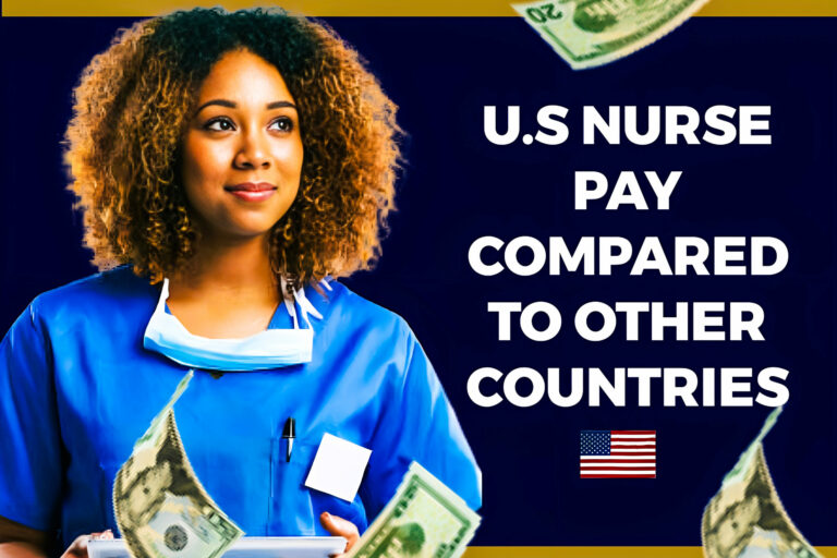 U.S Nurse Pay Compared To Other Countries – Compared Results Between US And Other Countries Nurses Pay
