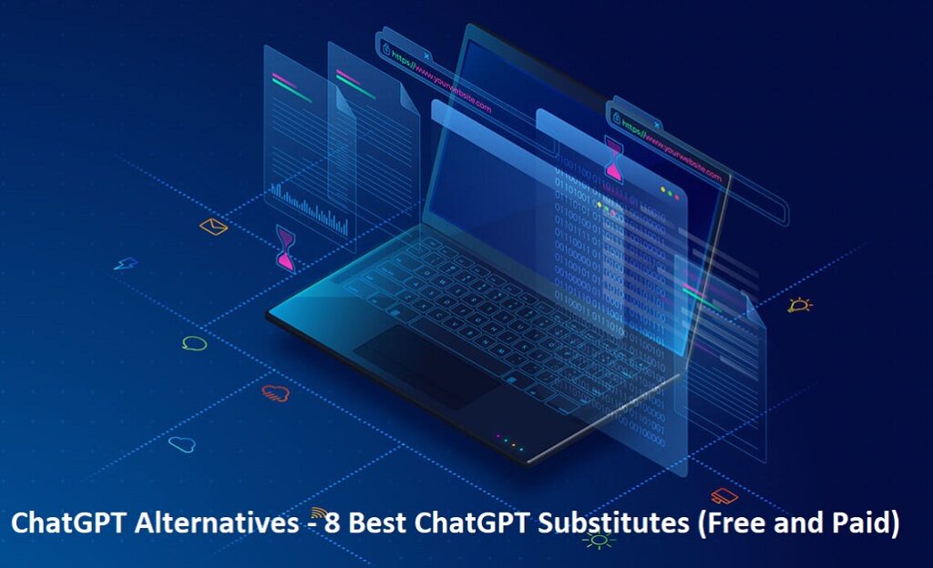 ChatGPT Alternatives - 8 Best ChatGPT Substitutes (Free and Paid)