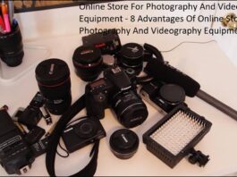 Online Store For Photography And Videography Equipment - 8 Advantages Of Online Store For Photography And Videography Equipment