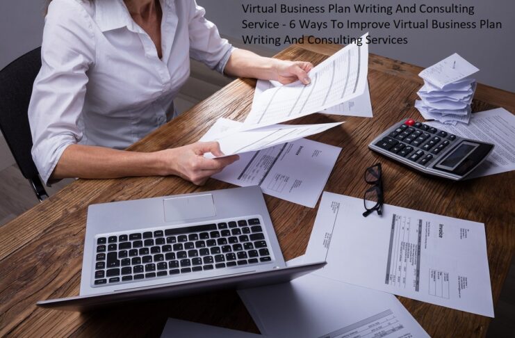 Virtual Business Plan Writing And Consulting Service - 6 Ways To Improve Virtual Business Plan Writing And Consulting Services