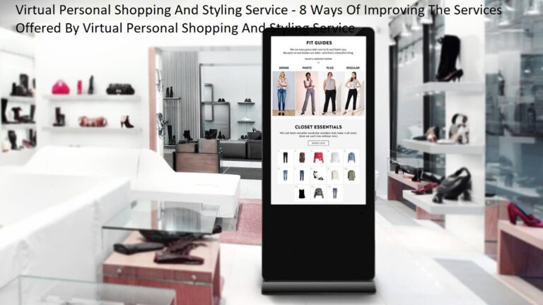 Virtual Personal Shopping And Styling Service – 8 Ways Of Improving The Services Offered By Virtual Personal Shopping And Styling Service