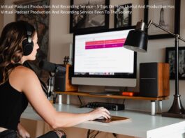 Virtual Podcast Production And Recording Service - 5 Tips On How Useful And Productive Has Virtual Podcast Production And Recording Service Been To The Society
