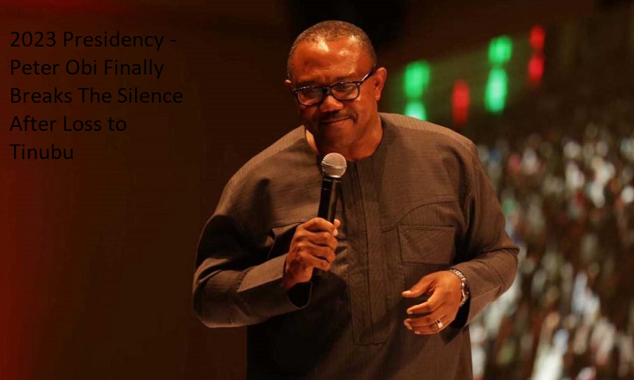 2023 Presidency - Peter Obi Finally Breaks The Silence After Loss to Tinubu