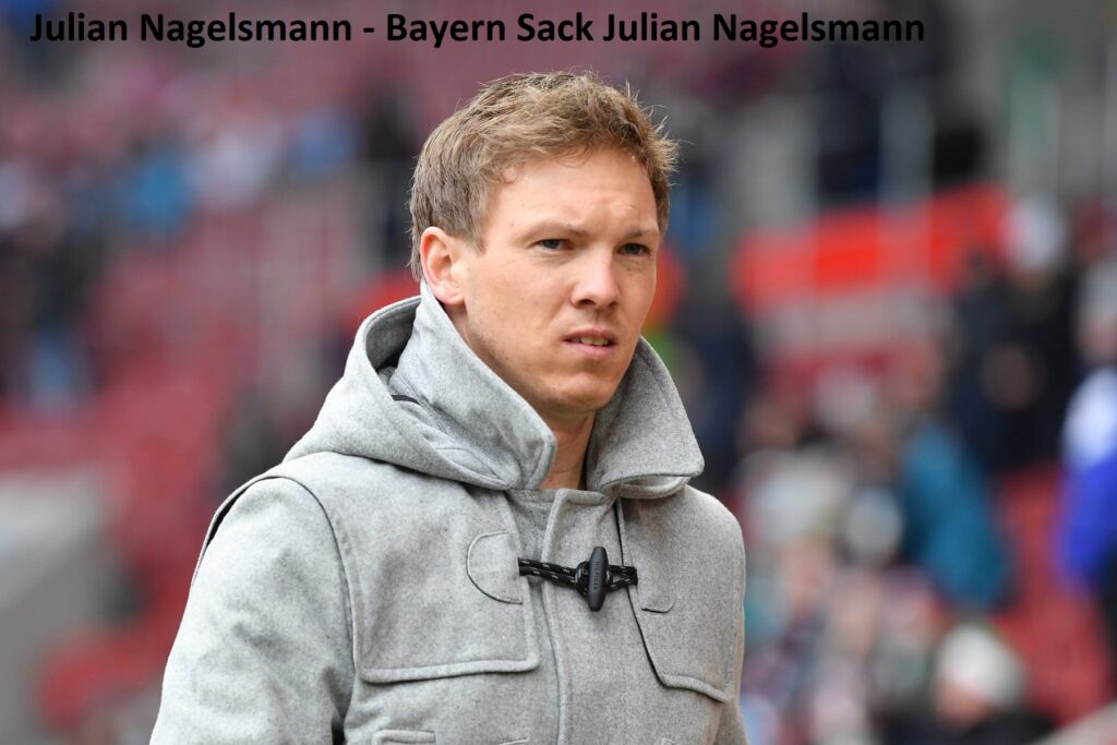 Julian Nagelsmann - Bayern Sack Julian Nagelsmann