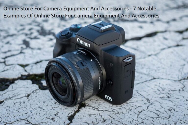 Online Store For Camera Equipment And Accessories – 7 Notable Examples Of Online Store For Camera Equipment And Accessories