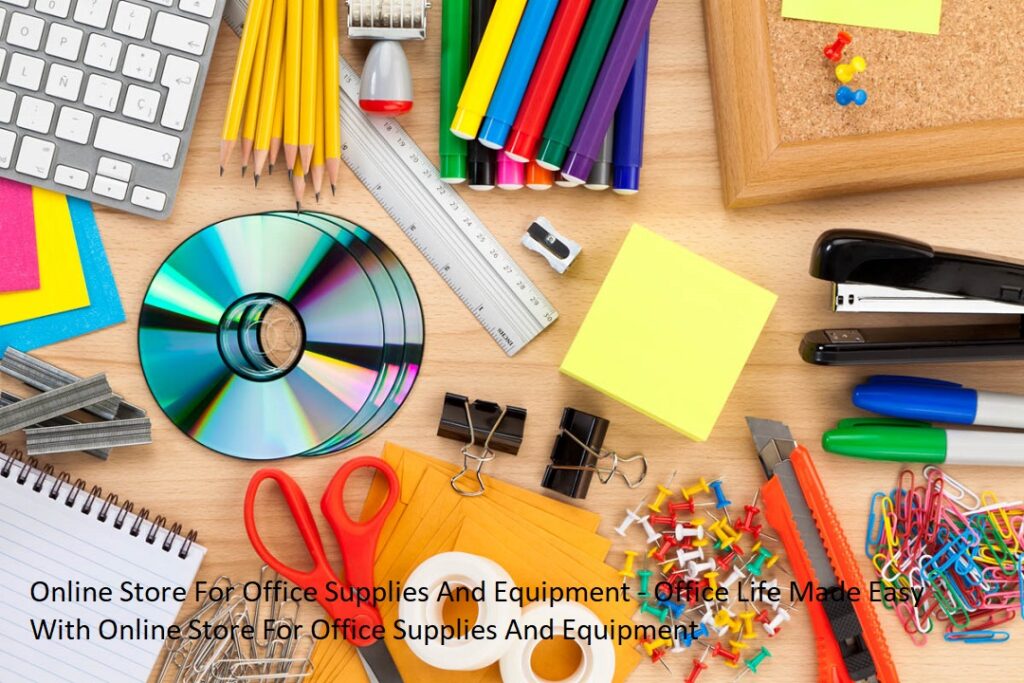 Online Store For Office Supplies And Equipment - Office Life Made Easy With Online Store For Office Supplies And Equipment