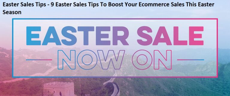 Easter Sales Tips – 9 Easter Sales Tips To Boost Your Ecommerce Sales This Easter Season