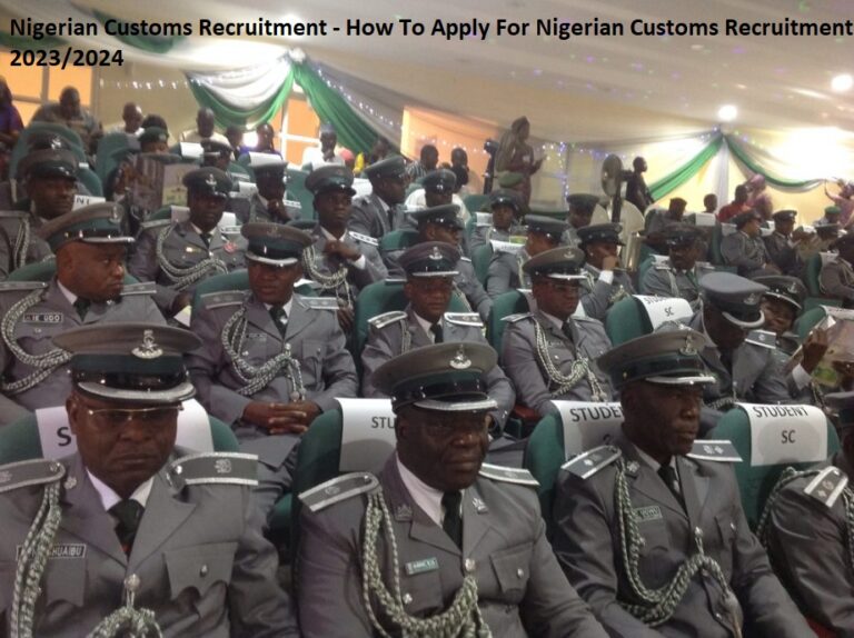 Nigerian Customs Recruitment – How To Apply For Nigerian Customs Recruitment 2025/2026
