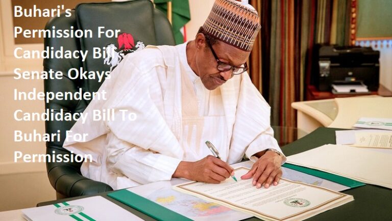 Buhari’s Permission For Candidacy Bill – Senate Okays Independent Candidacy Bill To Buhari For Permission