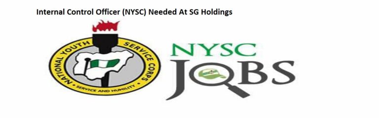  Internal Control Officer (NYSC) Needed At SG Holdings