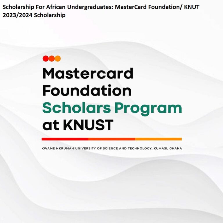 Scholarship For African Undergraduates: MasterCard Foundation/ KNUT 2023/2024 Scholarship