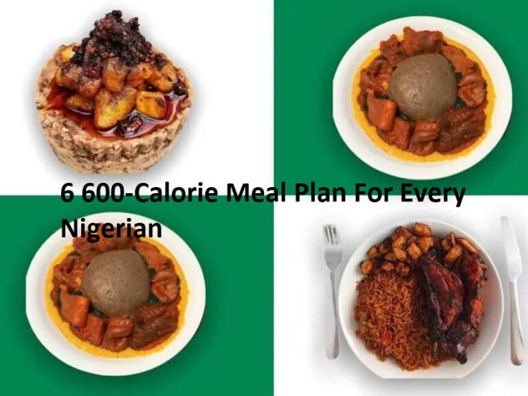 Meal Plan For Every Nigerian – Example Of 6 600-Calorie