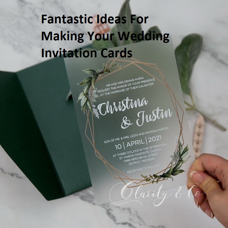 Fantastic Ideas For Making Your Wedding Invitation Cards