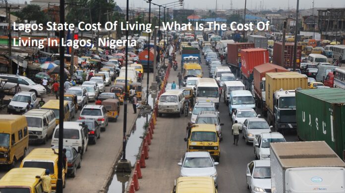 Lagos State Cost Of Living - What Is The Cost Of Living In Lagos, Nigeria
