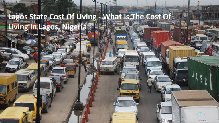 Lagos State Cost Of Living – What Is The Cost Of Living In Lagos, Nigeria