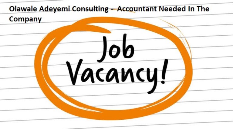 Olawale Adeyemi Consulting –  Accountant Needed InThe Firm