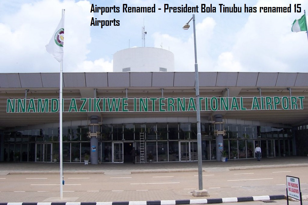 Airports Renamed - President Bola Tinubu has renamed 15 Airports 1 Airports Renamed - President Bola Tinubu has renamed 15 Airports