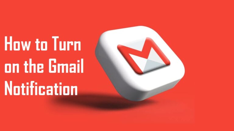 4 Steps on How to Turn on the Gmail Notification on an Android Phone
