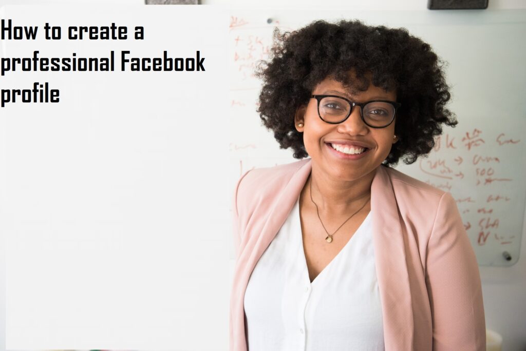 How to create a professional Facebook profile