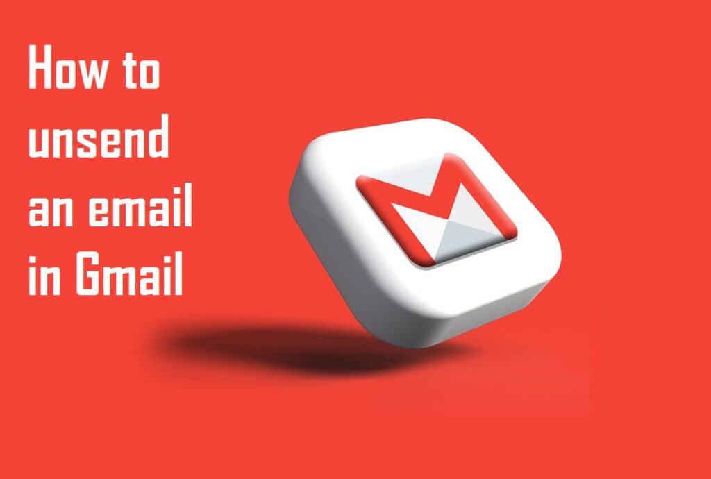 How to unsend an email in Gmail: Follow the 5 Steps