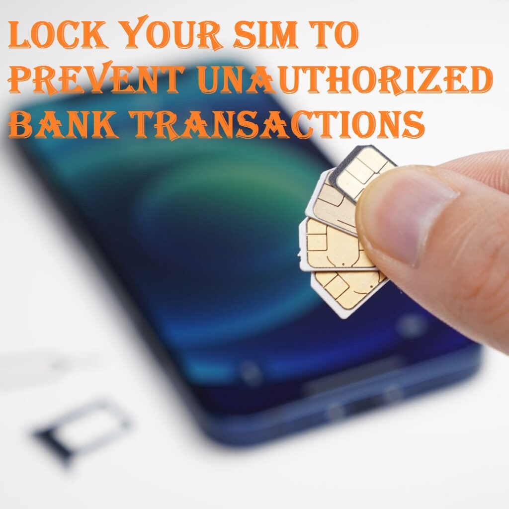 How to Lock Your SIM to Prevent Unauthorized Bank Transactions in Case Your Phone is Lost 2 How to lock your SIM to prevent unauthorized Bank Transactions in case your phone is lost