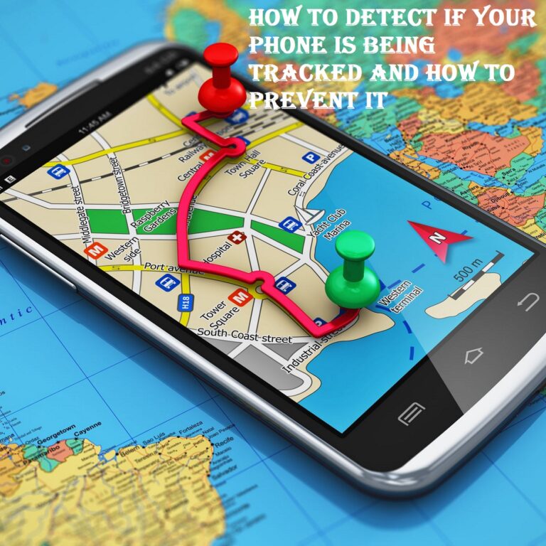 How to Detect if Your Phone is Being Tracked and How to Prevent It
