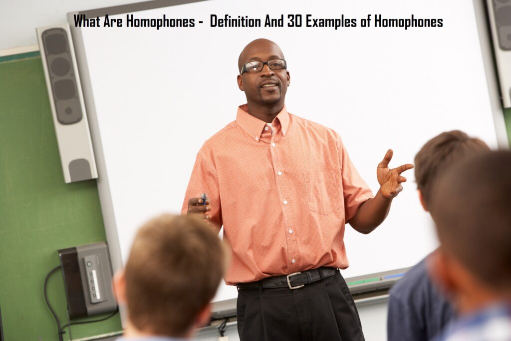 What Are Homophones - Definition And 30 Examples of Homophones
