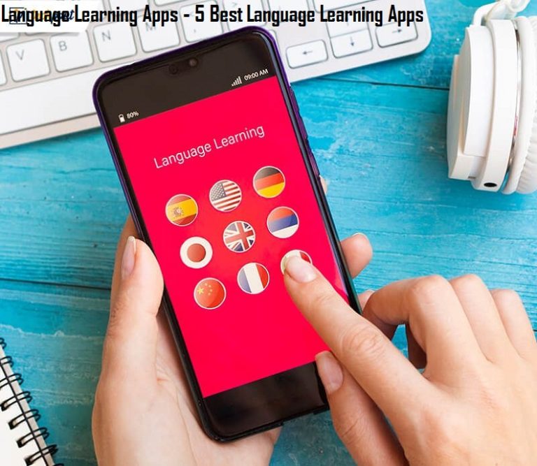Language Learning Apps - 5 Best Language Learning Apps