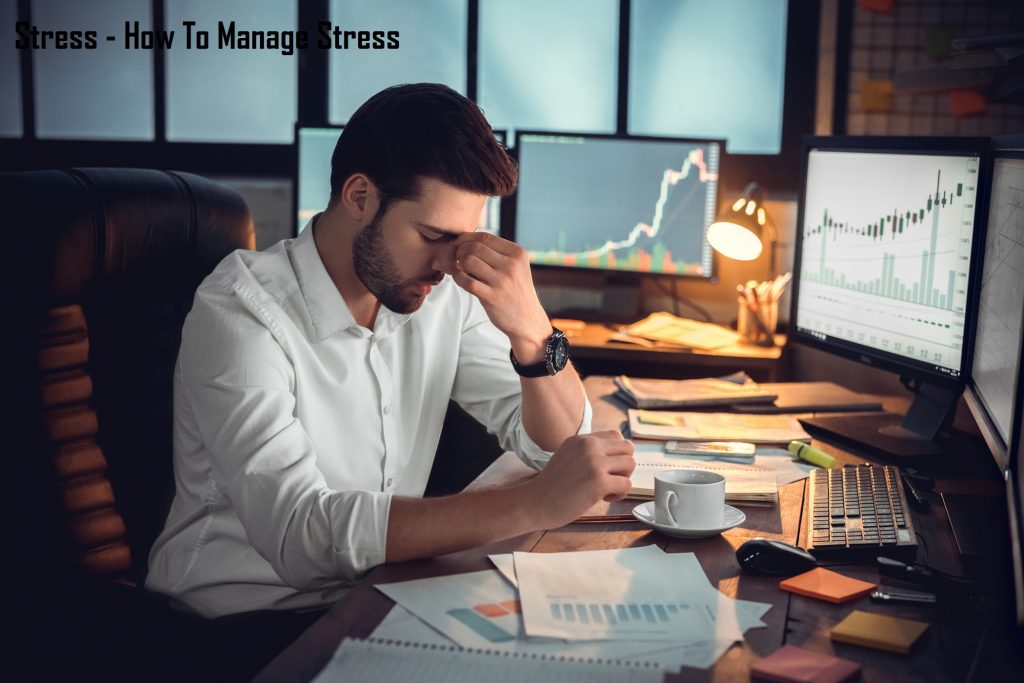 Stress - How To Manage Stress