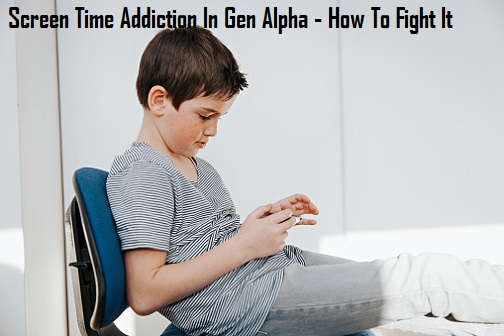 Screen Time Addiction In Gen Alpha - How To Fight It 1 Screen Time Addiction In Gen Alpha - How To Fight It