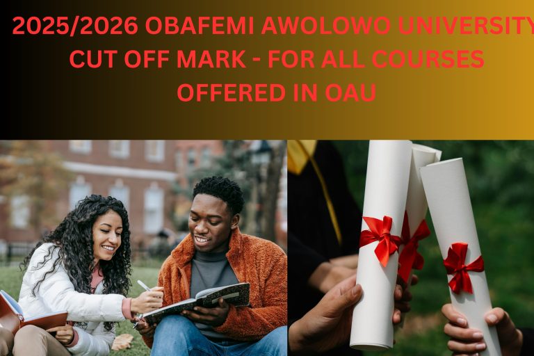 2025/2026 OBAFEMI AWOLOWO UNIVERSITY CUT OFF MARK – FOR ALL COURSES OFFERED IN OAU. 2025/2026 OBAFEMI AWOLOWO UNIVERSITY CUT OFF MARK – FOR ALL COURSES OFFERED IN OAU.