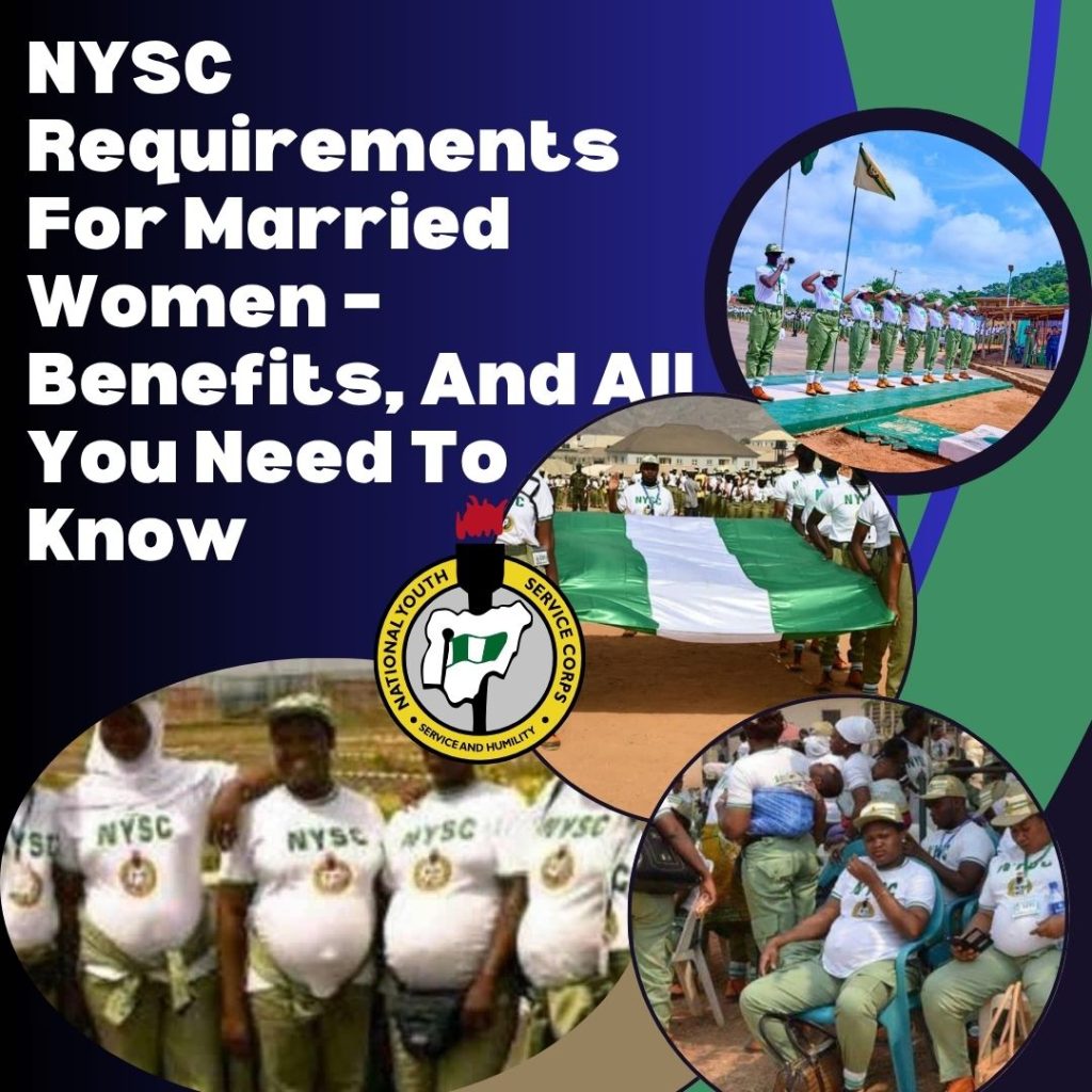 NYSC Requirements For Married Women – Benefits, And All You Need To Know