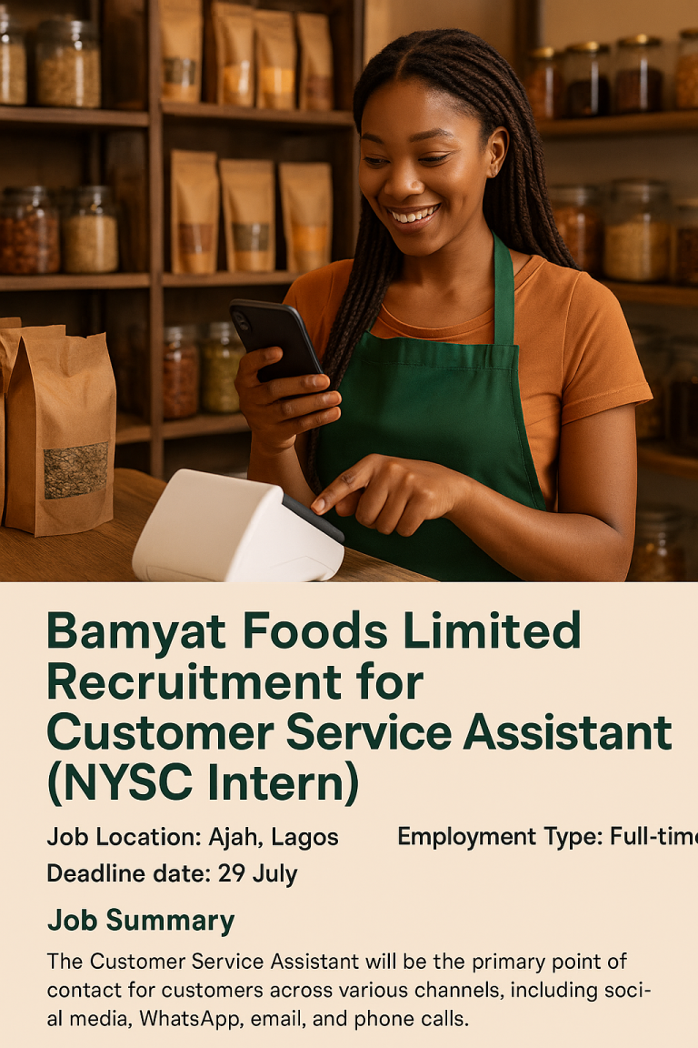 Bamyat Foods Limited Recruitment for Customer Service Assistant (NYSC Intern)