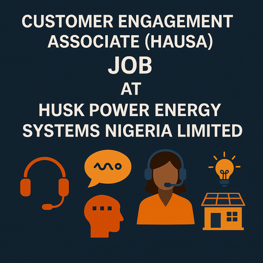 Customer Engagement Associate (Hausa) Job at Husk Power Energy Systems Nigeria Limited