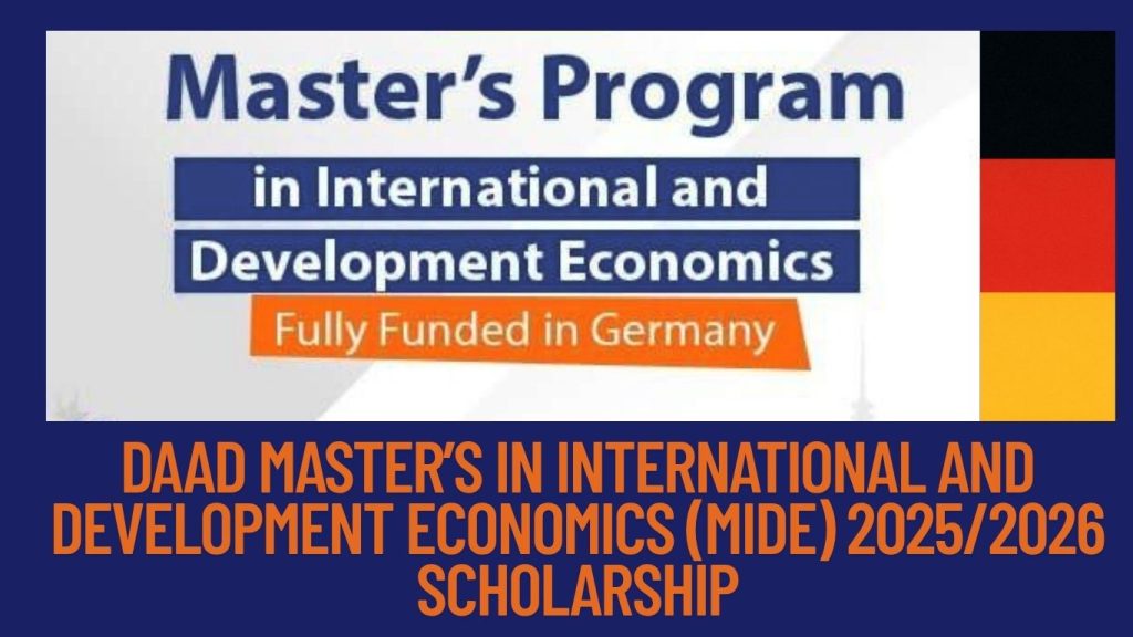 DAAD Master’s in International and Development Economics (MIDE) 2025/2026 Scholarship 1 DAAD Master’s in International and Development Economics (MIDE) 2025/2026 Scholarship