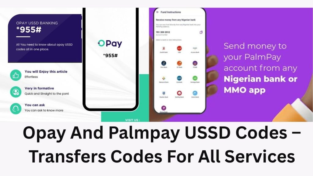 Opay And Palmpay USSD Codes – Transfers Codes For All Services