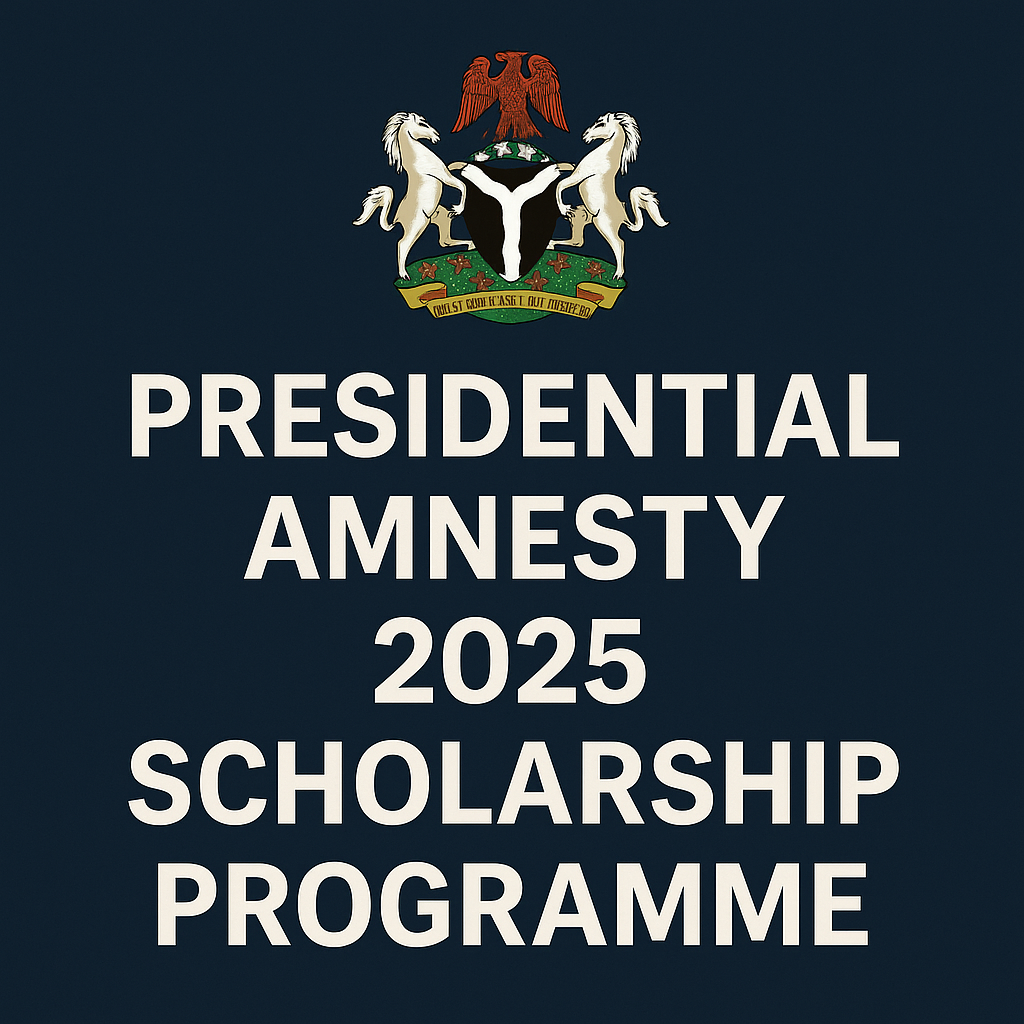 Presidential Amnesty 2025 Scholarship Programme