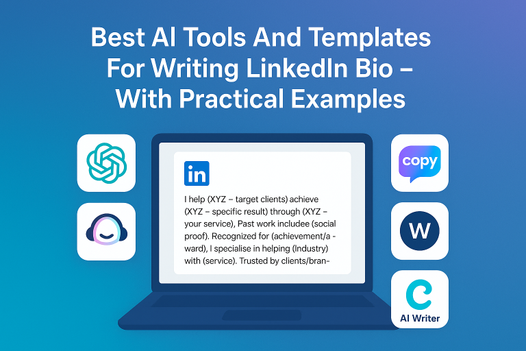 Best AI Tools And Templates For Writing LinkedIn Bio – With Practical Examples