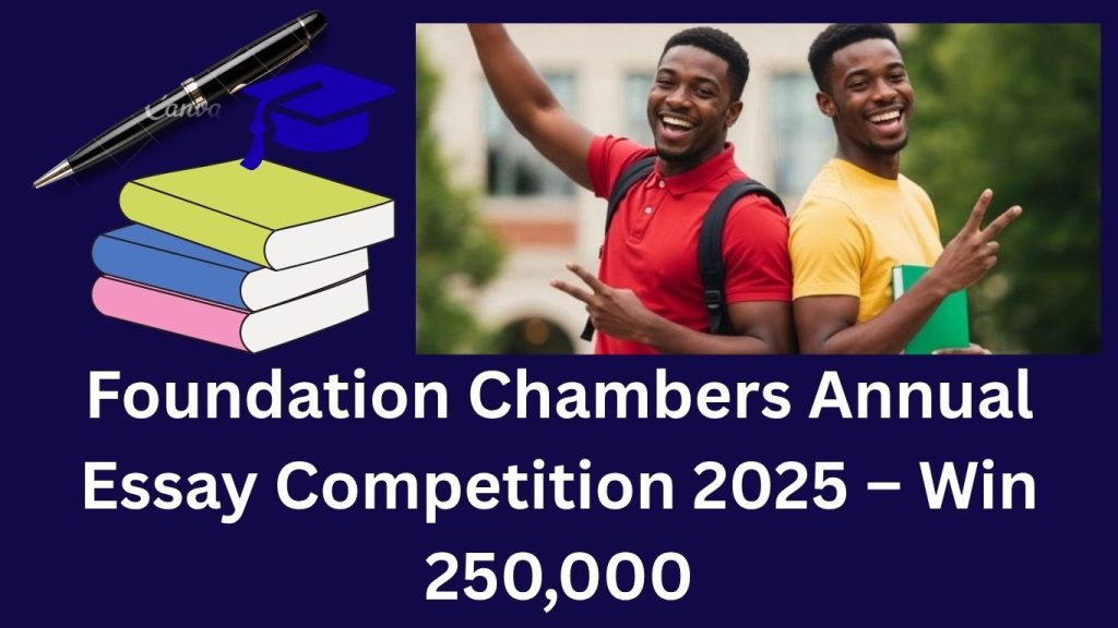 Foundation Chambers Annual Essay Competition 2025 – Win 250,000