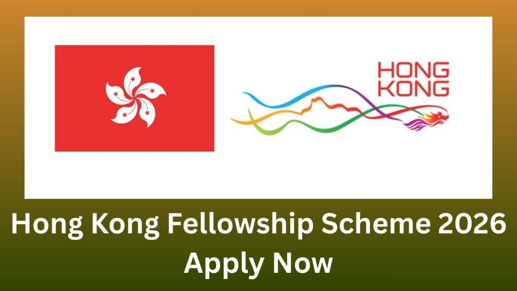 Hong Kong Fellowship Scheme 2026 – Apply Now