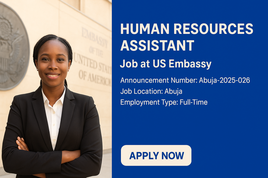 Human Resources Assistant Job at US Embassy – Apply Now
