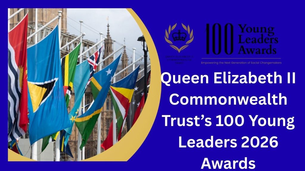 Queen Elizabeth II Commonwealth Trust’s 100 Young Leaders 2026 Awards