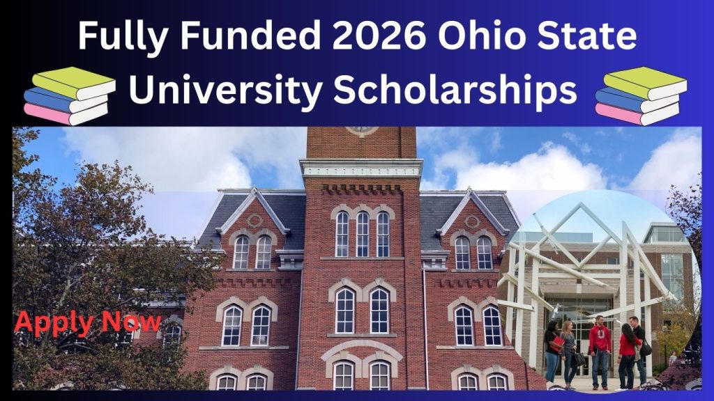Fully Funded 2026 Ohio State University Scholarships - Apply Now