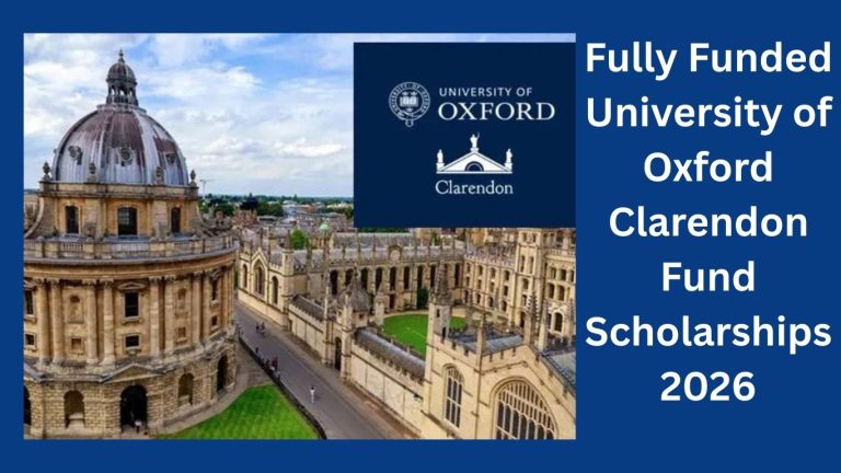 Fully Funded University of Oxford Clarendon Fund Scholarships 2026